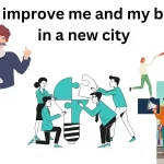 How to improve me and my business in a new city